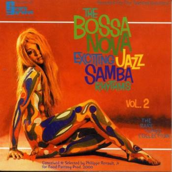 The Bossa Nova Exciting Jazz Samba Rhythms Vol. 2