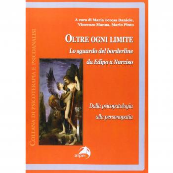 Oltre ogni limite. Lo sguardo del borderline da Edipo a Narciso, dalla psicopatologia alla personopatia