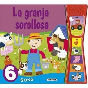 La granja sorollosa.