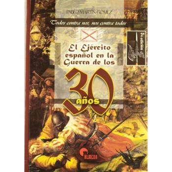 El Ejercito Espanol En La Guerra De Los Treinta Anos, 1618-1648