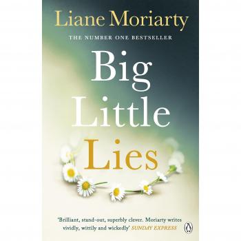 Big Little Lies: The No.1 bestseller behind the award-winning TV series by Liane