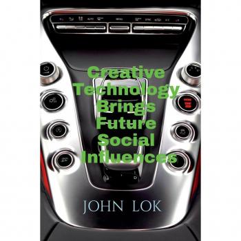 Creative Technology Brings Future Social Influences
