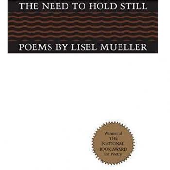 The Need to Hold Still: Poems by Lisel Mueller: New