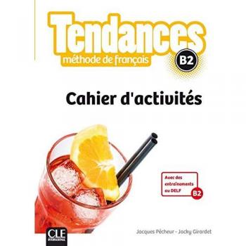 Tendances B2: Cahier d’activités