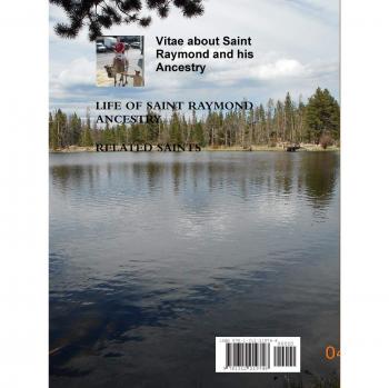 Life of Saint Raymond and the Saints of His Ancestry