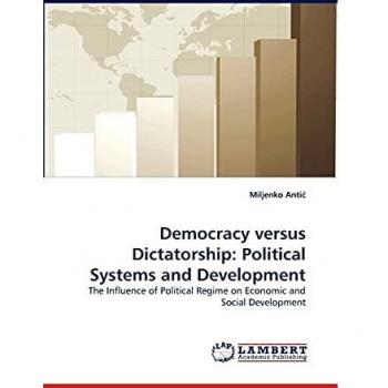 Democracy versus Dictatorship: Political Systems and Development