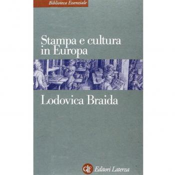 Lodovica Braida Stampa E Cultura In Europa Tra Xv E Xvi Secolo