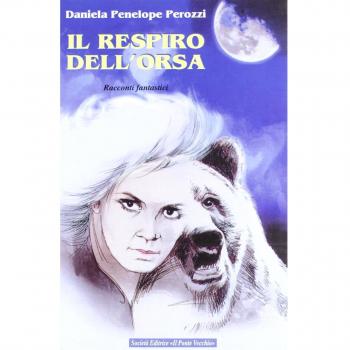 Il respiro dell'orsa. Racconti fantastici
