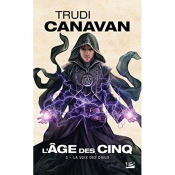 L'Age des Cinq, Tome 3 : La Voix des dieux