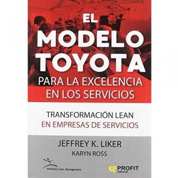 El modelo Toyota para la excelencia en los servicios: Transformación lean en empresas de servicios