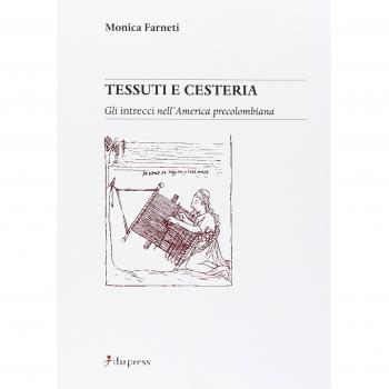 Tessuti e cesteria. Gli intrecci nell'America precolombiana