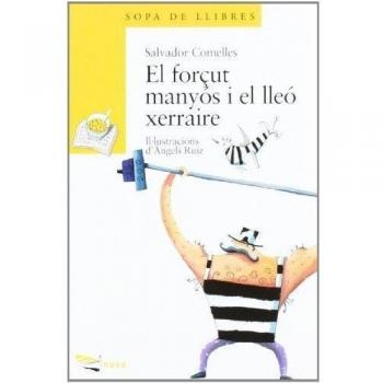 EL FORÇUT MANYÓS I EL LLEÓ XERRAIRE