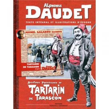 Alphonse Daudet Aventures Prodigieuses De Tartarin De Tarascon. En France Tout Le Monde Est Un Peu De Tarascon, Avec Un Cd Audio (Articles Sans C)