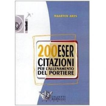Duecento esercitazioni per l'allenamento del portiere. DVD. Con libro