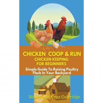Chicken Coop & Run Chicken Keeping For Beginners