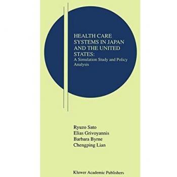 Health Care Systems in Japan and the United States: A Simulation Study and Policy Analysis