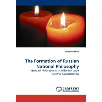 Donskikh, Oleg: The Formation of Russian National Philosophy