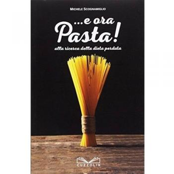 ... E ora pasta! Alla ricerca della dieta perduta