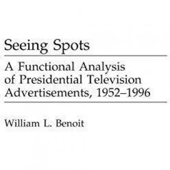Seeing Spots: A Functional Analysis of Presidential Television Advertisements, 1952-96