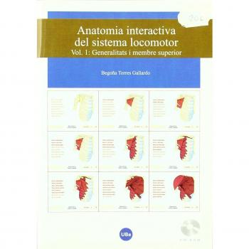 Anatomia interactiva del sistema locomotor. Volum i: generalitats i membre superior. (cd-rom + follet)