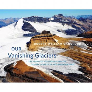 Our Vanishing Glaciers