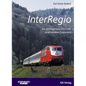 InterRegio. Die abenteuerliche Biografie eines deutschen Zugsystems.