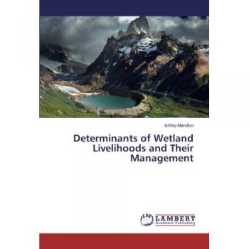 Determinants of Wetland Livelihoods and Their Management