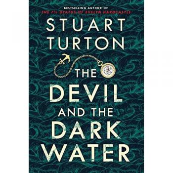 The Devil and the Dark Water, by Stuart Turton