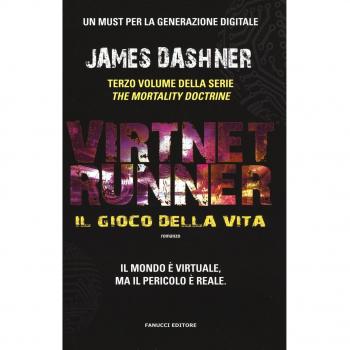 Il gioco della vita. Virtnet Runner. The mortality doctrine. Vol. 3