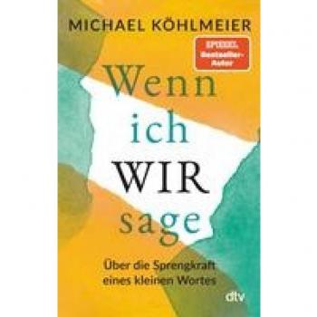 Wenn ich wir sage: Über die Sprengkraft eines kleinen Wortes