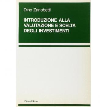 Introduzione alla valutazione e scelta degli investimenti