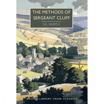 The Methods of Sergeant Cluff (British Library Crime Classics) by North, Gil