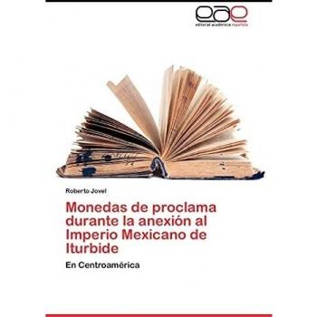 Monedas de proclama durante la anexión al Imperio Mexicano de Iturbide: En Centroamérica