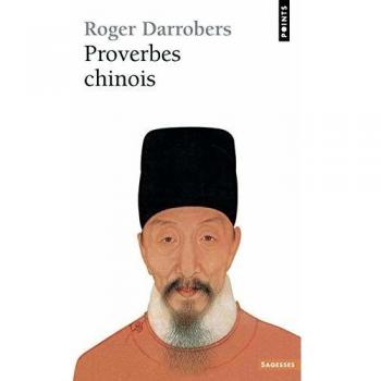 Roger Darrobers Proverbes Chinois (Points Sagesses)