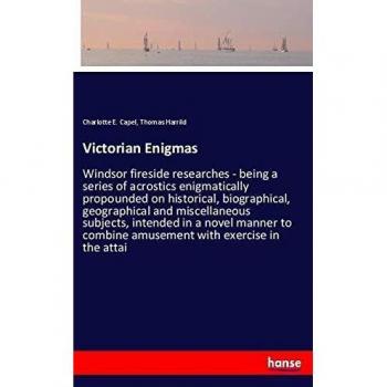 Victorian Enigmas: Windsor fireside researches