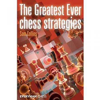 The Greatest Ever Chess Strategies