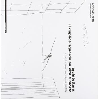 Architettura. Il duplice sguardo su vita e morte. Con DVD