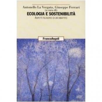 Ecologia e sostenibilità. Aspetti filosofici di un dibattito