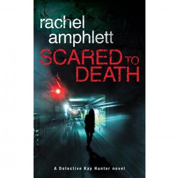Scared To Death: A Detective Kay Hunter