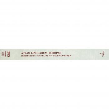 Atlas linguarum Europae. Perspectives nouvelles en géolinguistique (Vol. 1)