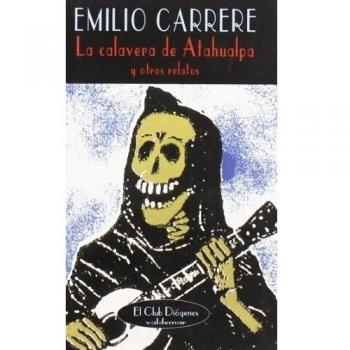 La Calavera De Atahualpa Y Otros Relatos