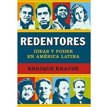 REDENTORES IDEAS Y PODER EN AMERICA LATINA