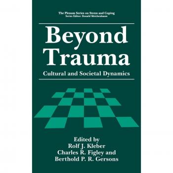 Beyond Trauma: Cultural and Societal Dynamics