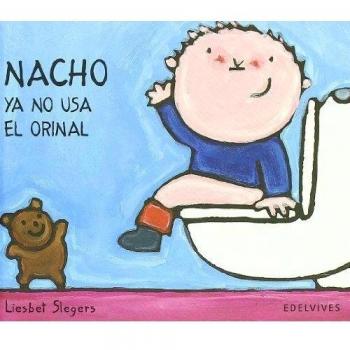 Nacho ya no usa el orinal (Tapa dura).