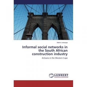 Informal social networks in the South African construction industry: Artisans in the Western Cape