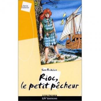 Aux sept vents de la Mer Celtique, tome 1 : Rioc, le petit pêcheur