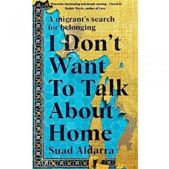 I Don’t Want to Talk About Home
