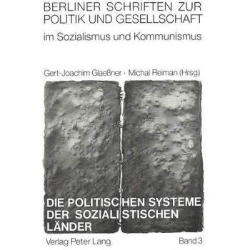 Die politischen Systeme der sozialistischen Länder: Entstehung