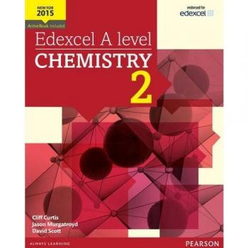 Edexcel A level Chemistry Student Book 2 + ActiveBook by Dave Scott, Cliff...