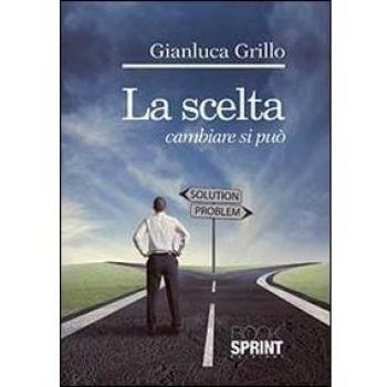 La scelta. Cambiare si può